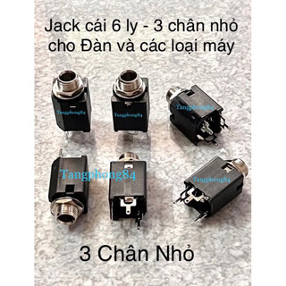Jack cái 6 ly - 3 chân cho Đàn và các loại máy - giá 5 cái 60k