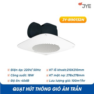 Quạt hút thông gió âm trần jy-b90132n công suất 18w, ống thổi ngang dùng cho nhà vệ sinh & phòng tắm