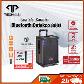 Loa Kéo karaoke Bluetooth ONTEKCO 8001 và ONTEKCO 8002 hát karaoke Siêu Hay KÈM MIC