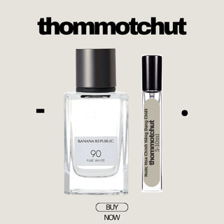 🍍 Nước hoa Banana Republic : 90 Pure White 10ml •𝑻𝒉𝒐𝒎𝒎𝒐𝒕𝒄𝒉𝒖𝒕•