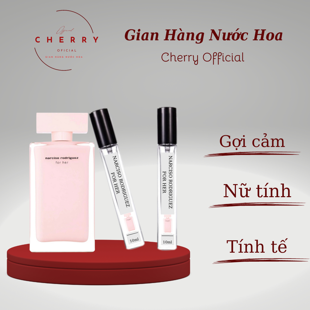 Nước hoa nữ hương phấn Narciso Rodriguez For Her Trẻ trung, Quyến rũ, Gợi cảm - Cherry Official