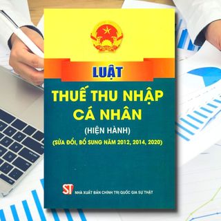 Sách - Luật Thuế Thu Nhập Cá Nhân (Hiện Hành) (Sửa Đổi, Bổ Sung Năm 2012, 2014, 2020)