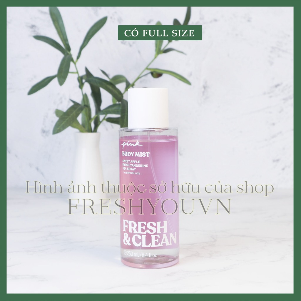 Fresh & Clean - Xịt thơm toàn thân body mist khác Victoria's Secret  - fresh you