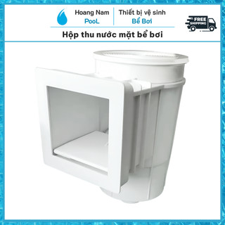 Hộp thu nước mặt bể bơi, Skimmer bể bơi, Hộp thu nước mặt hồ bơi, Skimmer hồ bơi