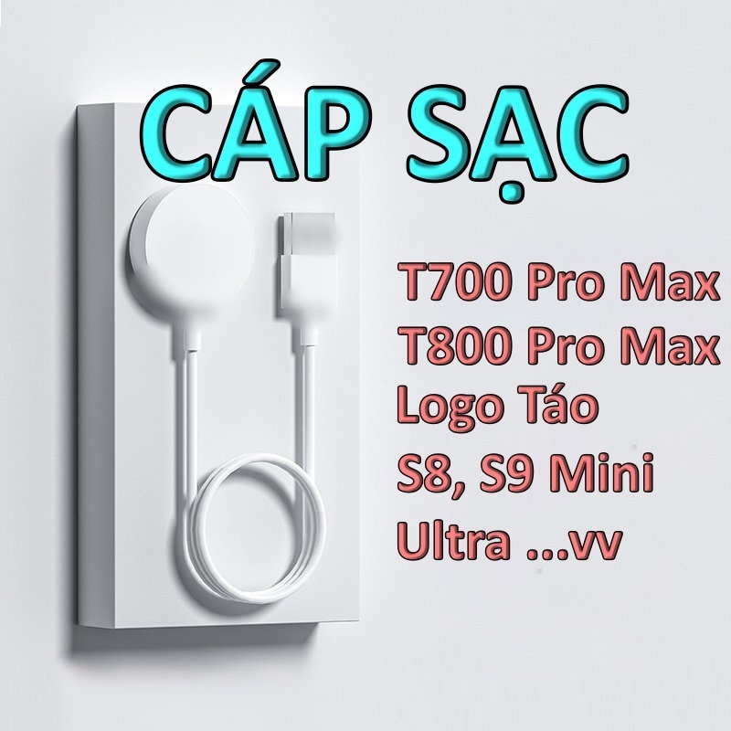 Sạc đồng hồ thông minh T700 / T800 / T900 pro max / Ultra ... Hàng mới bóc máy