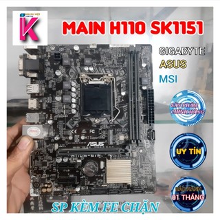 Main H110 chính hãng Gigabyte/ Asus/ MSI chạy tốt giá rẻ