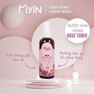 Nước hoa hồng Rose Toner chai MYIN chai 100ml cân bằng pH cho da,dịu nhẹ, lành tính, dưỡng ẩm da,ngăn ngừa mụn trên da