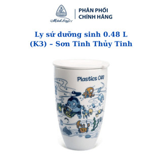 Ly sứ dưỡng sinh 0.48 L (K3) - Sơn Tinh Thủy Tinh - Gốm sứ cao cấp Minh Long I