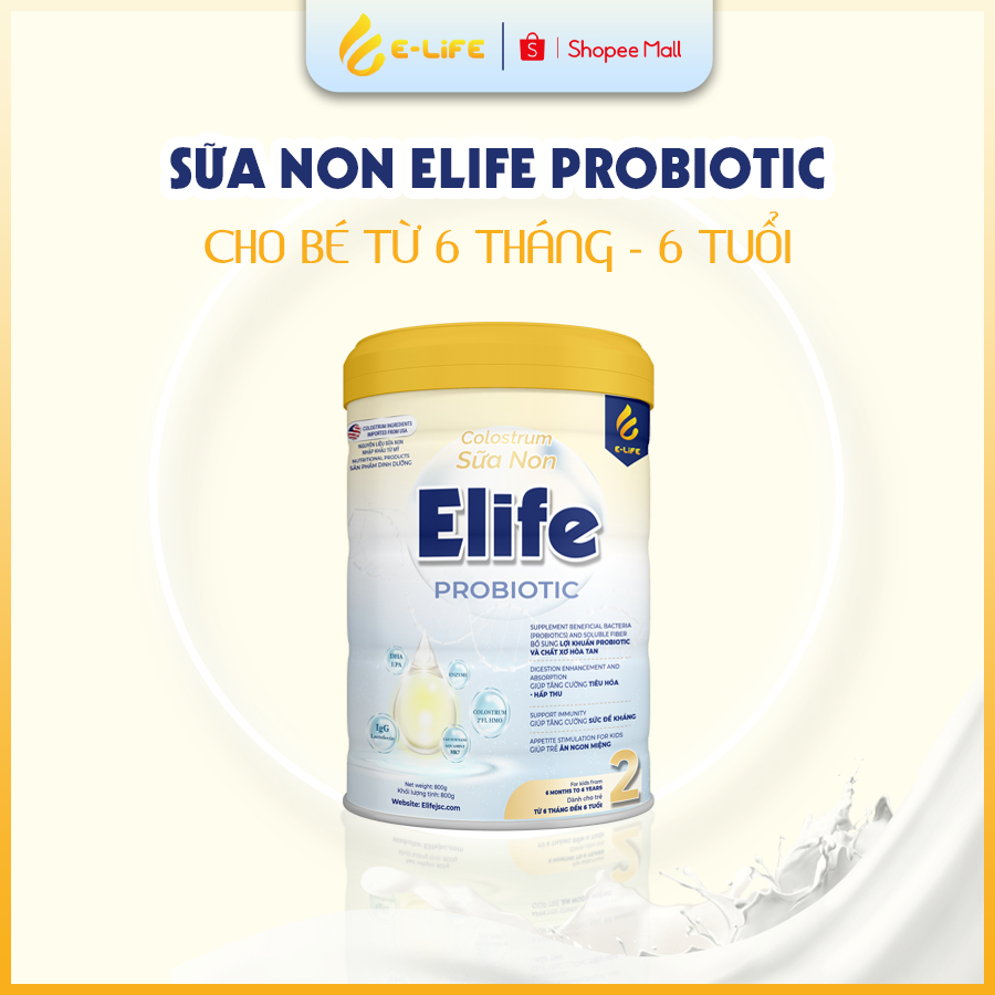 Sữa non ELIFE 2 PROBIOTIC cho trẻ và bé ăn ngon ngủ ngon, hết táo bón tiêu hóa khỏe, tăng đề kháng, chiều cao lon 800g