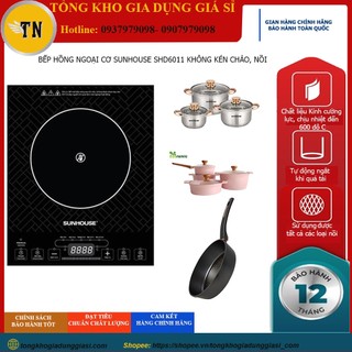 Bếp Hồng Ngoại Cơ SUNHOUSE SHD6011, hàng chính hãng, KHÔNG KÉN NỒI, CHẢO bảo hành 12 tháng