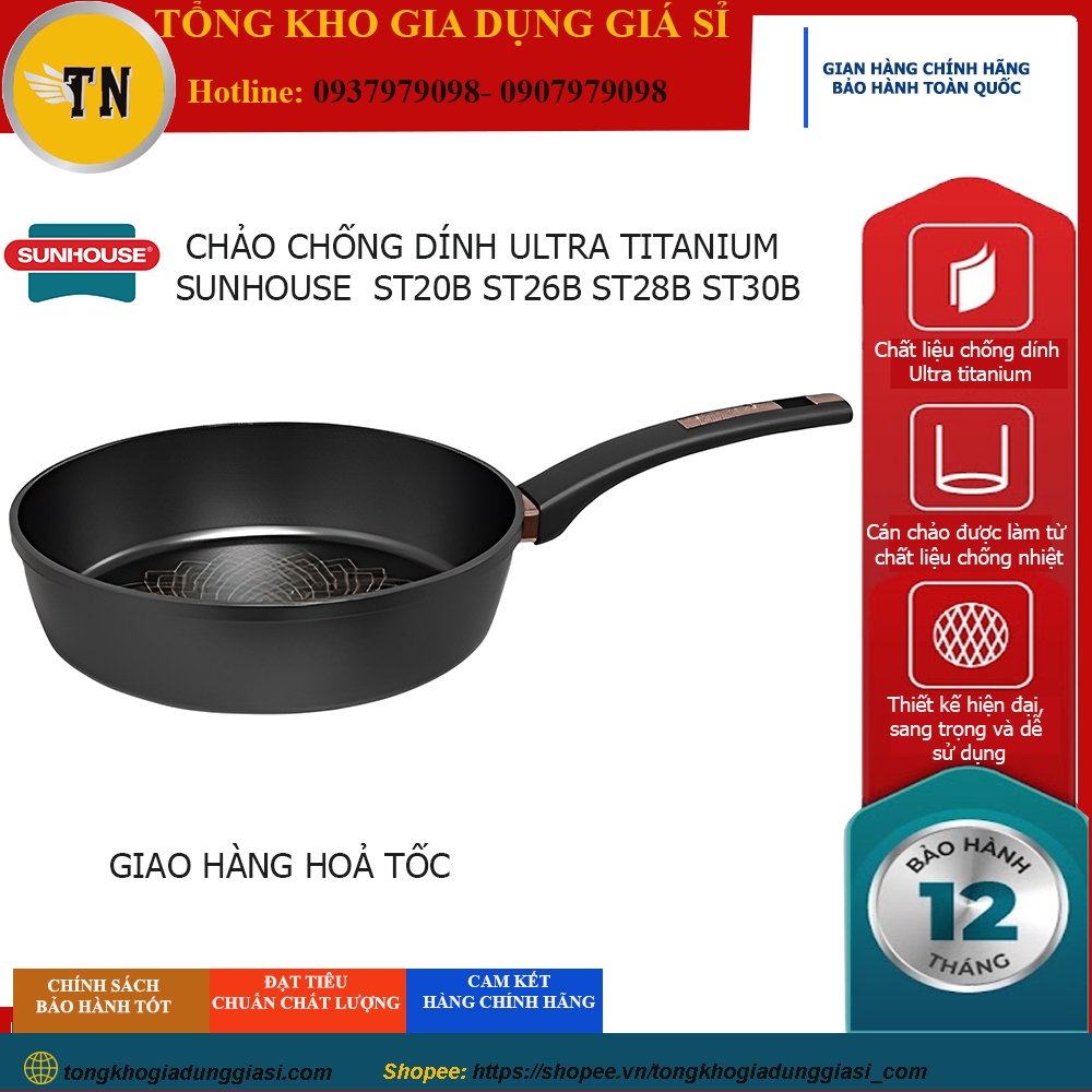 Chảo Chống Dính Ultra Titanium Sunhouse ST20B ST26B ST28B ST30B , Hàng Chính Hãng