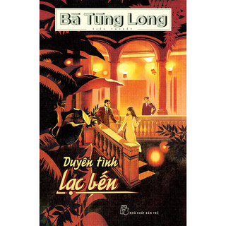 Sách - Bà Tùng Long. Duyên tình lạc bến