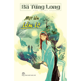 Sách - bà tùng long. một lần lầm lỡ