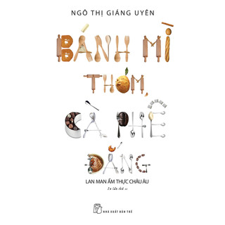 Sách - Bánh mì thơm, cà phê đắng