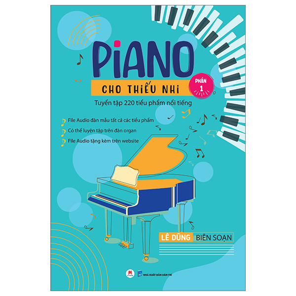 Sách - Piano Cho Thiếu Nhi Tuyển Tập 220 Tiểu Phẩm Nổi Tiếng - Phần 1 - HHB
