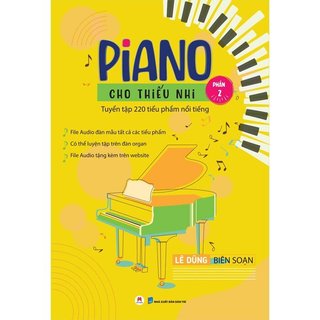 Sách - Piano Cho Thiếu Nhi Tuyển Tập 220 Tiểu Phẩm Nổi Tiếng - Phần 2 - HHB