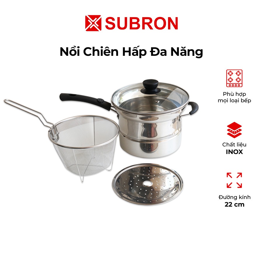 Nồi chiên ngập dầu kết hợp hấp đa năng Subron, có xửng hấp và giá lọc đi kèm