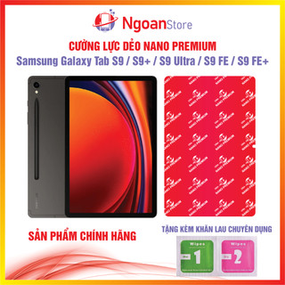 Cường lực dẻo nano cho samsung galaxy tab s9 s9+ s9 ultra s9 fe s9 fe+ - ngoan store
