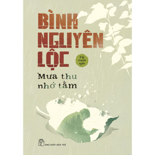Sách - Bình Nguyên Lộc. Mưa thu nhớ tằm