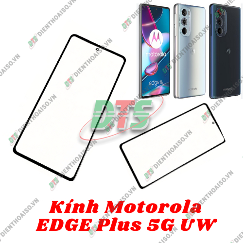 Kính Motorola Moto Edge Plus 5G UW , kính ép dùng cho moto edge plus 5g uw