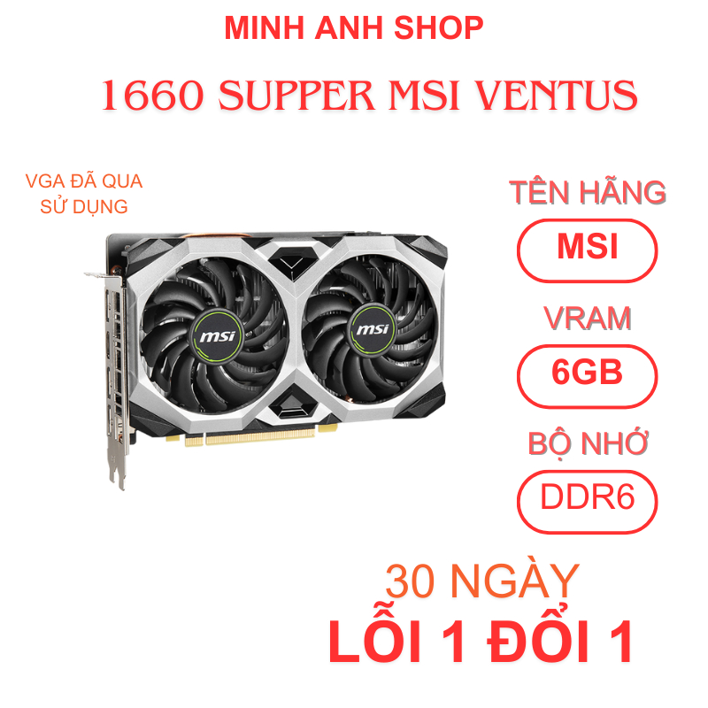 VGA GTX 1660 SUPPER MSI VENTUS