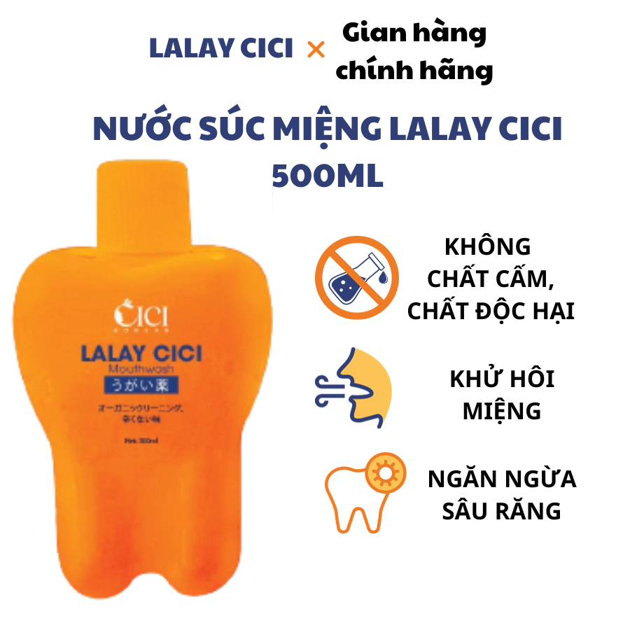 Nước súc miệng LALAY CICI 500ML ngăn ngừa hôi miệng, sâu răng, viêm lợi hiệu quả