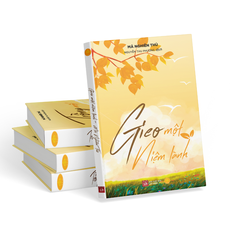 Sách Gieo Một Niệm Lành - Một Đóa Hoa Tâm - Mã Nghiêm Thù