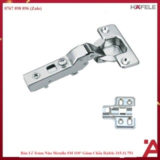 Bản lề giảm chấn trùm nửa Hafele 311.01.501(315.11.751) kèm đế 4 lỗ 315.98.550