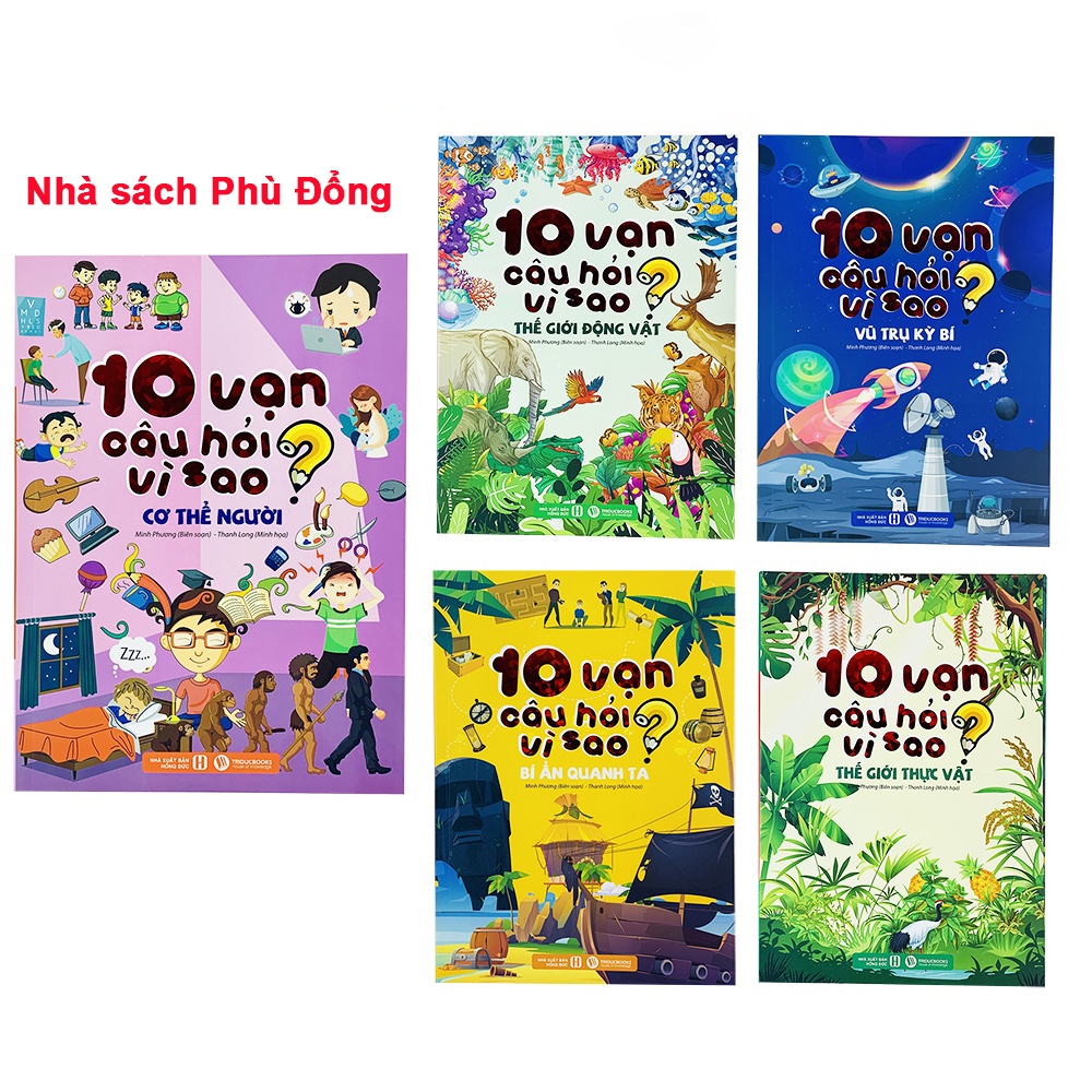 Sách - 10 Vạn Câu Hỏi Vì Sao - Trọn bộ 5 Cuốn (Cơ Thể Người,Bí Ẩn Quanh Ta,Vũ Trụ Kỳ Bí,Động Vật,Thực Vật)