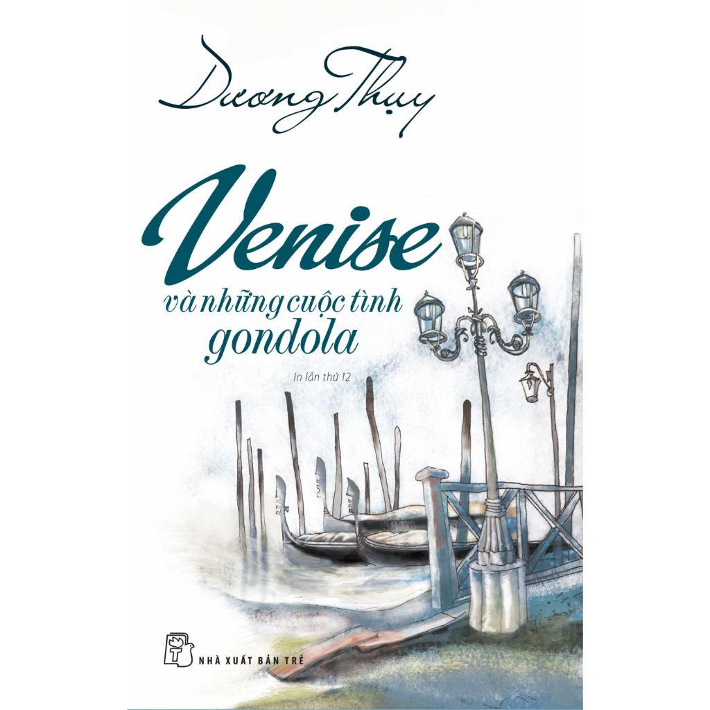 Sách - Dương Thụy - Venise và những cuộc tình gondola (NXB Trẻ)