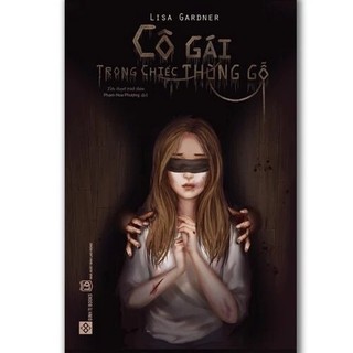 Sách - Cô gái trong chiếc thùng gỗ - Lisa Gardner