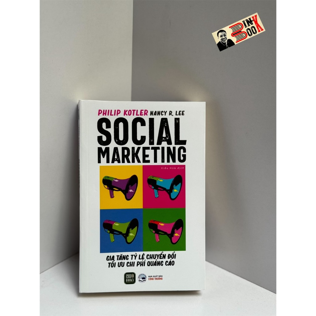 Sách - Social marketing - gia tăng tỷ lệ chuyển đổi tối ưu chi phí quảng cáo - Philip Kotler, Nancy R. Lee - 1980 Books