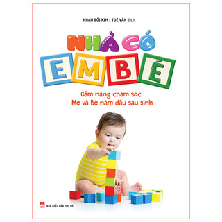 Sách Nuôi Dạy Trẻ - Nhà Có Em Bé [Minh Long]