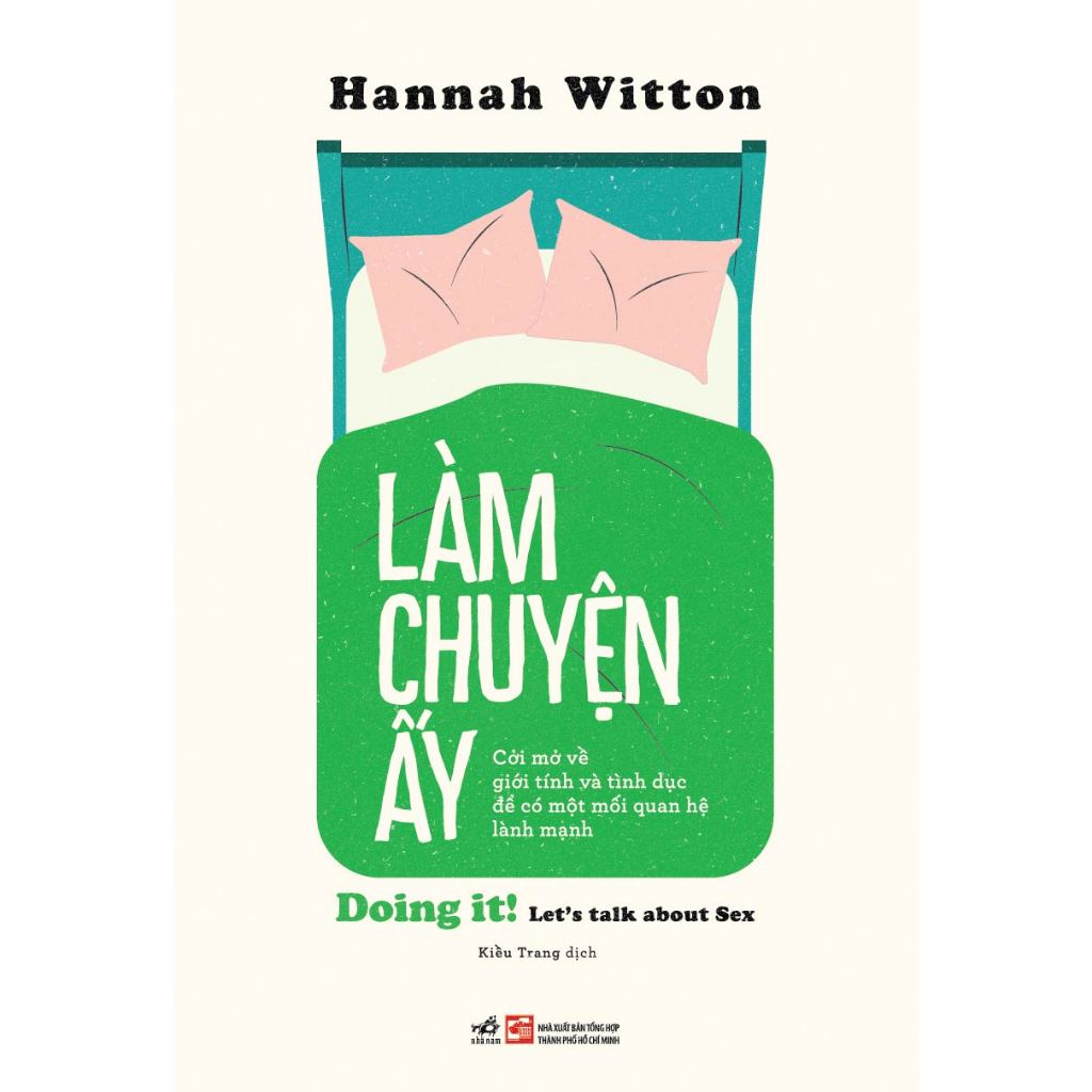 Sách - Làm chuyện ấy: Cởi mở về giới tính và tình dục để có một mối quan hệ lành mạnh (Hannah Witton) (Nhã Nam)