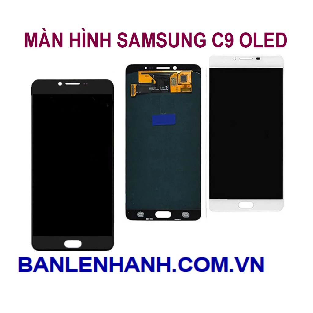 MÀN HÌNH SAMSUNG C9 PRO ZIN OLED