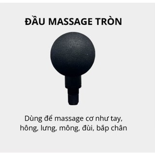 ( Kèm theo máy ) Đầu massage tròn dùng để massage tay , hông , lưng ,mông , đùi- quà tặng theo máy