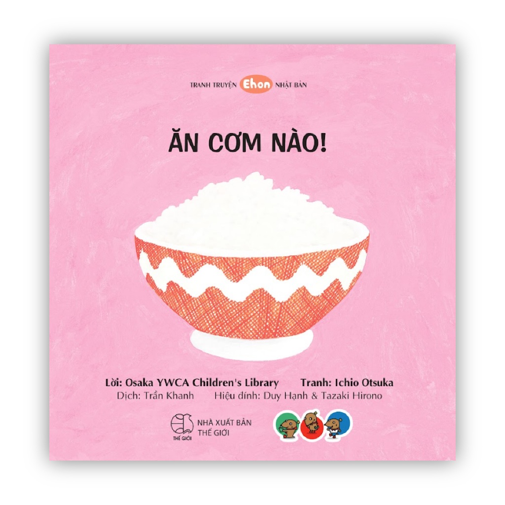 Sách Ehon cho bé 0 3 tuổi - Ăn cơm nào! (Tranh truyện ehon Nhật Bản cho bé)
