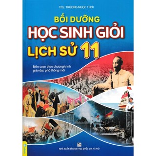 Sách - nd - bồi dưỡng học sinh giỏi lịch sử 11
