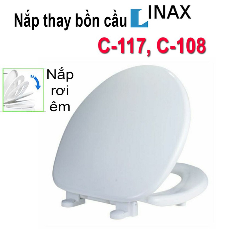 Nắp Bồn cầu rơi êm thay thế cho Inax C-117, C107