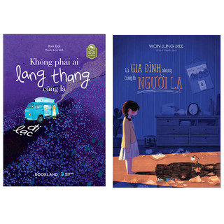 Sách - không phải ai lang thang cũng là đi lạc + là gia đình nhưng cũng là người lạ