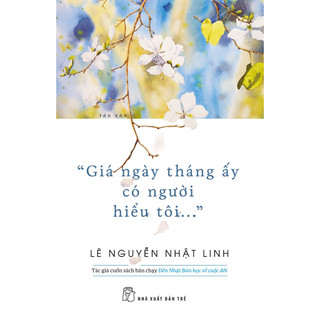 Sách - Giá ngày tháng ấy có người hiểu tôi