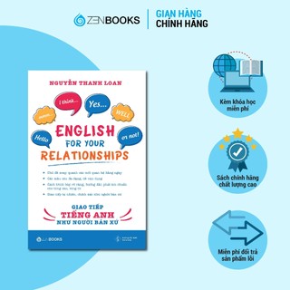Sách - English For Your Relationships - Giao Tiếp Tiếng Anh Như Người Bản Xứ - Nguyễn Thanh Loan