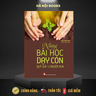 Sách - Những Bài Học Dạy Con Quý Giá Từ Người Xưa [Minh Long]