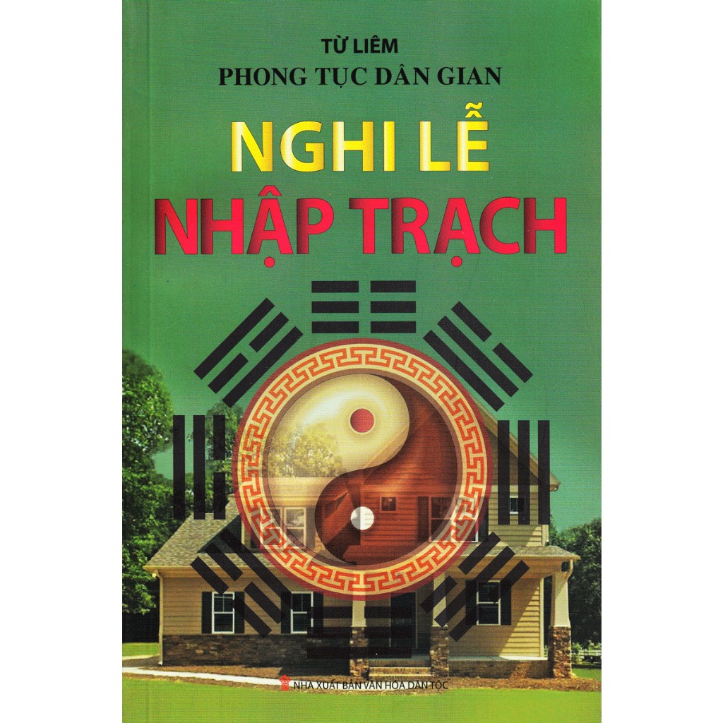 Sách - Phong Tục Dân Gian - Nghi Lễ Nhập Trạch (ML)