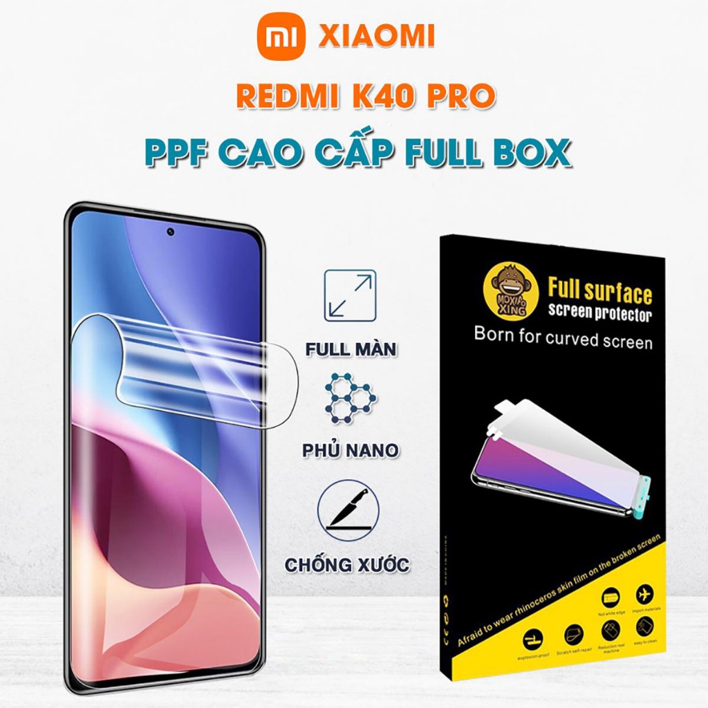 Dán màn hình Xiaomi Redmi K40 Pro full màn hình dẻo trong suốt PPF chính hãng Moxiao Xing - Dán Màn 