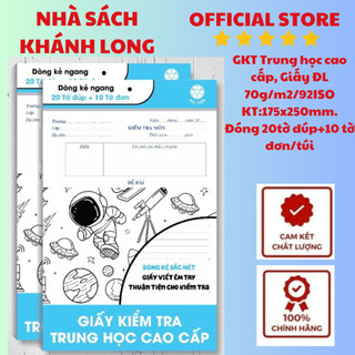 GIẤY KIỂM TRA Trung học cao cấp, ĐL70g( 20 Tờ đôi 10 tờ đơn)
