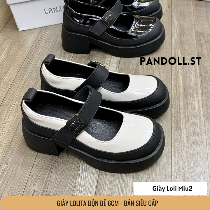 Giày búp bê nữ cao cấp LOLI MIU2 đế 6cm fullbox- Giày loli thời trang