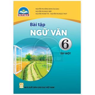 Sách bài tập ngữ văn lớp 6 tập 1 - chân trời sáng tạo