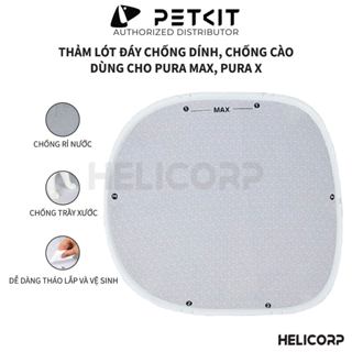 Tấm Lót Chống Dính Đáy Petkit Dùng Cho Máy Dọn Phân Mèo Pura Max, Pura X - HeLiCorp