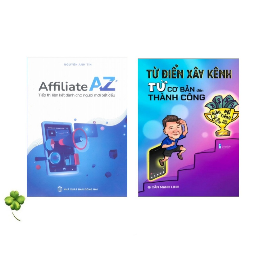 Combo 2 Cuốn Affiliate AZ Tiếp Thị Liên Kết Dành Cho Người Mới Bắt Đầu & Từ Điển Xây Kênh Từ Cơ Bản Đến Thành Công